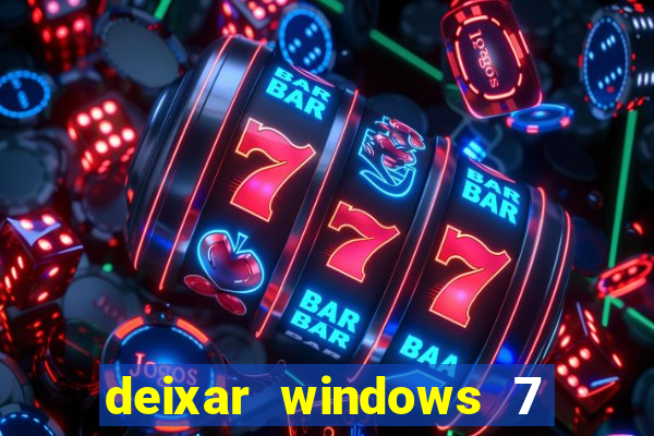 deixar windows 7 mais rapido